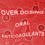 over dosing oral anticoagulants in clinical practice